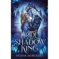 Bride of the Shadow King by Sylvia Mercedes ePub Download