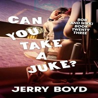 Can You Take a Juke by Jerry Boyd