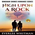 High Upon A Rock by Everlee Whitman
