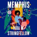 Memphis by Tara M. Stringfellow epub Download