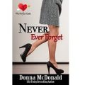 Never Ever Forget by Donna McDonald