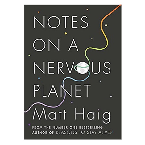 Notes on a Nervous Planet by Matt Haig PDF Download