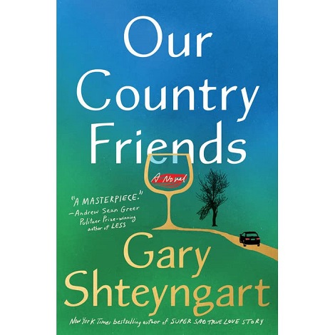 Our Country Friends by Gary Shteyngart PDF