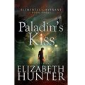 Paladin’s Kiss by Elizabeth Hunter