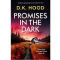 Promises in the Dark by D.K. Hood ePub Download