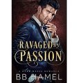 Ravaged by Passion by B. B. Hamel PDF Download