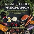 Real Food for Pregnancy by Lily Nichols PDF Download