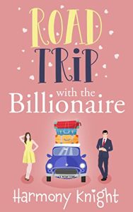 Road Trip with the Billionaire by Harmony Knight ePub Download