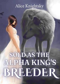Sold as the Alpha King’s Breeder PDF Download