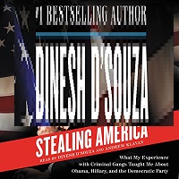 Stealing America by Dinesh D’Souza