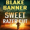 Sweet Razor Cut by Blake Banner