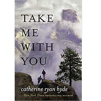 Take Me With You by Catherine Ryan Hyde PDF Download