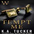 Tempt Me by K.A. Tucker