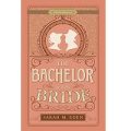 The Bachelor and the Bride by Sarah M. Eden