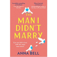 The Man I Didn’t Marry by Anna Bell