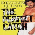 The Perfect Catch by Meghan Quinn