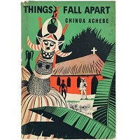 Things Fall Apart by Chinua Achebe