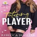 Tutoring the Player by Rebecca Jenshak PDF Download