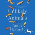 Unlikely Animals by Annie Hartnett epub Download