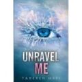 Unravel Me by Tahereh Mafi PDF Download