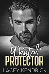 Wanted Protector by Lacey Kendrick PDF Download