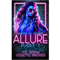 Allure, Part One by Colette Rhodes
