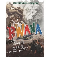 Bwana, There’s a Body in the Bath by Peter Whitehead