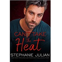 Can’t Take the Heat by Stephanie Julian