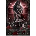 Claiming Her Vampire by T.D. Edwards