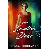 Her Devilish Duke by Tessa Brookman