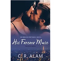 His Forever Muse by C.R. Alam