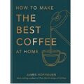 How To Make The Best Coffee At Home by James Hoffmann