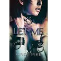 Let Me by Cindy Pike