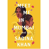 Meet Me in Mumbai by Sabina Khan
