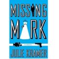 Missing Mark by Julie Kramer