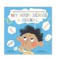 My Body Sends a Signal by Natalia Maguire