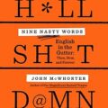 Nine Nasty Words by John McWhorter