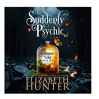Suddenly Psychic by Elizabeth Hunter