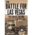 The Battle for Las Vegas by Dennis Griffin
