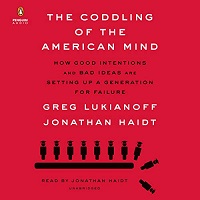 The Coddling of the American Mind by Greg Lukianoff