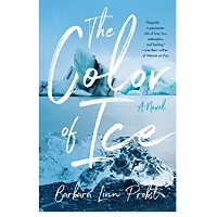 The Color Of Ice by Barbara Linn Probst