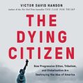 The Dying Citizen by Victor Davis Hanson ePub Download