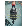 The Lost Girls of Willowbrook by Ellen Marie Wiseman PDF Download