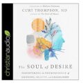The Soul of Desire by Curt Thompson PDF Download