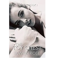 The Toy Chest by Raven Rose