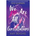 We Are All Constellations by Amy Beashel
