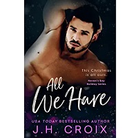 All We Have by J.H. Croix