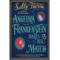 Angelika Frankenstein Makes Her Match by Sally Thorne PDF Download