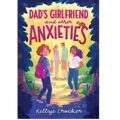 Dad’s Girlfriend and Other Anxieties by Kellye Crocker PDF Download