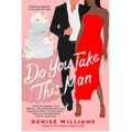 Do You Take This Man by Denise Williams PDF Download
